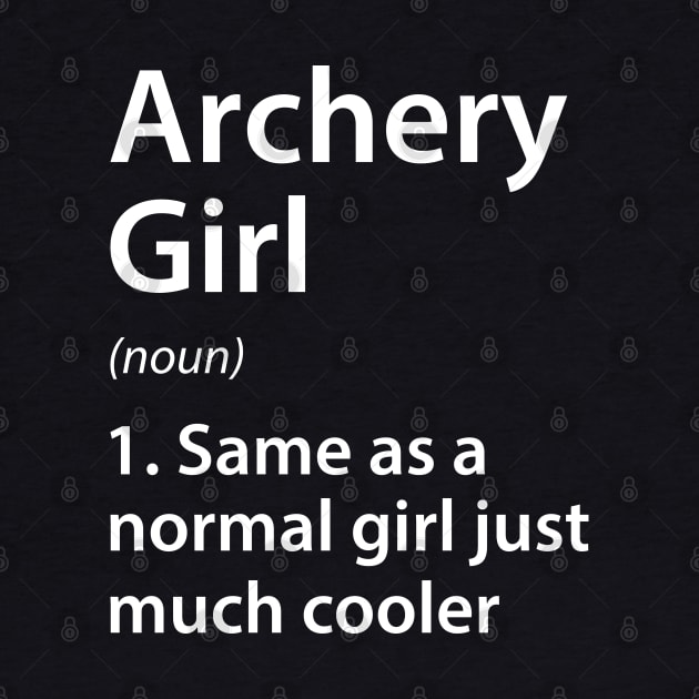 Archery Girl Definition by DragonTees